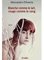 Blanche comme le lait, rouge comme le sang - Couverture