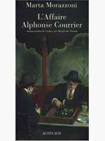 L'affaire Alphonse Courrier de Marta Morazzoni