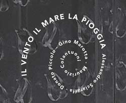 Il vento, il mare, la pioggia Il vento, il mare, la pioggia