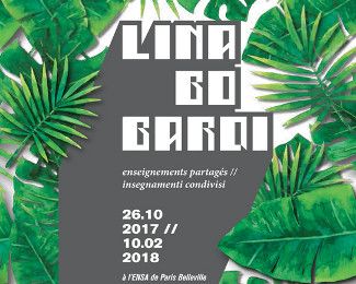 Lina Bo Bardi – enseignements partagés - affiche Lina Bo Bardi – enseignements partagés - affiche