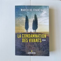 Marco De Franchi, La condamnation des vivants - couverture