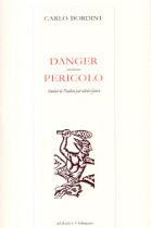 Danger, pericolo de Carlo Bordini