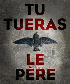 Tu Tueras le père - couverture Tu Tueras le père - couverture