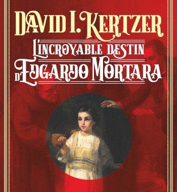 L'incroyable destin d'Edgardo Mortara - couverture L'incroyable destin d'Edgardo Mortara - couverture