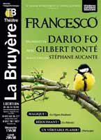 Francesco, texte de Dario Fo, interprété par Gilbert Ponte