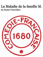 La Maladie de la famille M. de Fausto Paravidino La Maladie de la famille M. de Fausto Paravidino