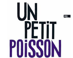 Un petit poisson - affiche