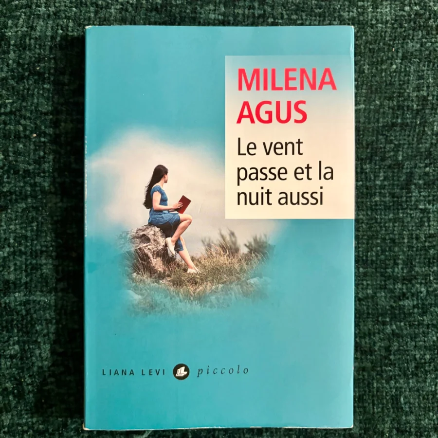 Milena Agus, Le Vent passe et la nuit aussi, ou comment littératurer sa vie