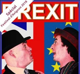 Brexit  de Tom Corradini et  Samuel Toye au festival OFF 2018