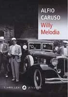 Willy Melodia, roman de Alfio Caruso