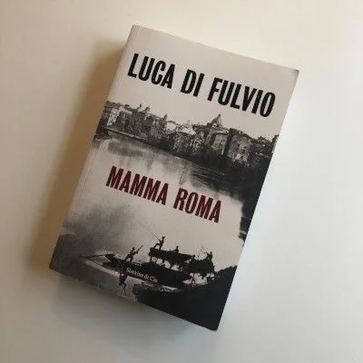 Mamma Roma, roman de Luca Di Fulvio