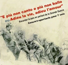 E più non canto... Concert-spectacle pour 7 voix