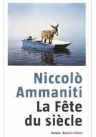 La Fête du siècle de Niccolò Ammaniti