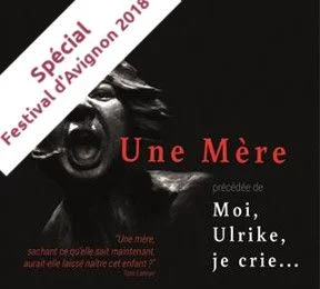 Une Mère, précédée de Moi, Ulrike, je crie... de Franca Rame et Dario Fo