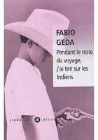 Pendant le reste du voyage, j'ai tiré sur les indiens de Fabio Geda