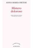 Mistero Doloroso, roman de Anna Maria Ortese