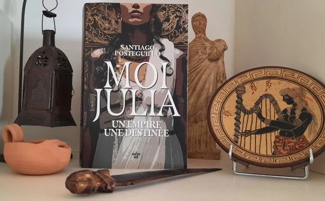 Santiago Posteguillo, Moi, Julia - Un empire, une destinée. Game of thrones antique.