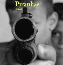 Piranhas, nouveau roman de Roberto Saviano