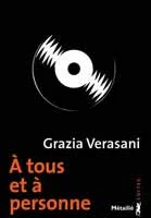 Grazia Verasani, À tous et à personne